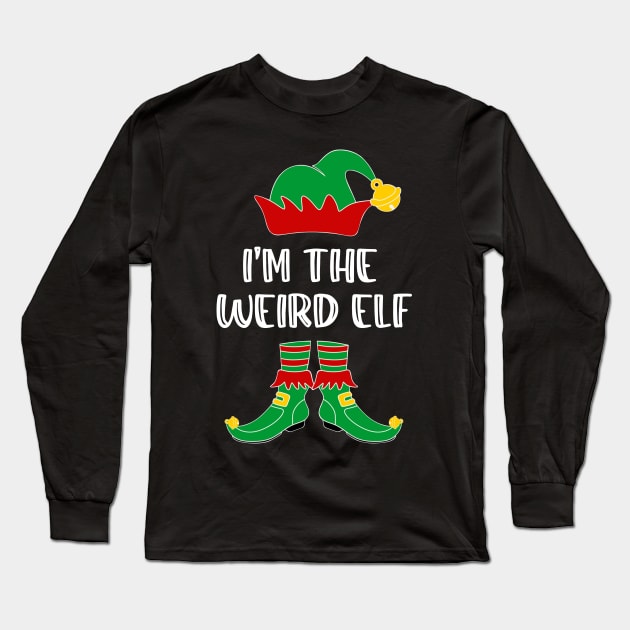 I'm The Weird Elf Matching Family Group Christmas Long Sleeve T-Shirt by SloanCainm9cmi
